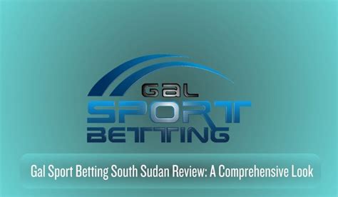 gal sport bet|gal sports bet south sudan.